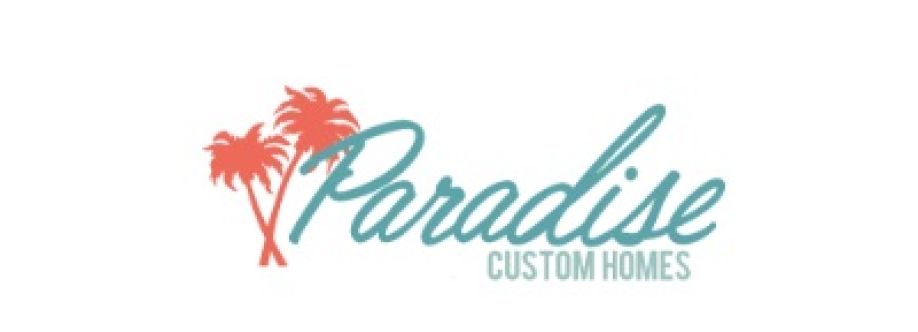 Paradise Custom Homes Cover Image