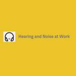 Hearing and Noise at Work Profile Picture
