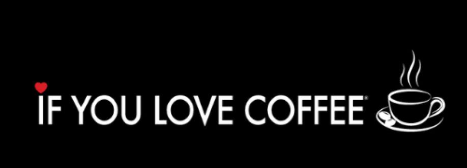 If You Love Coffee Cover Image
