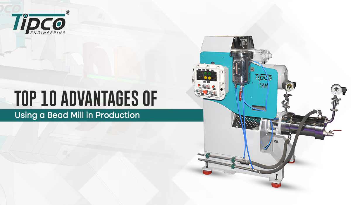 Bead Mill: Top 10 Advantages of Using in Production