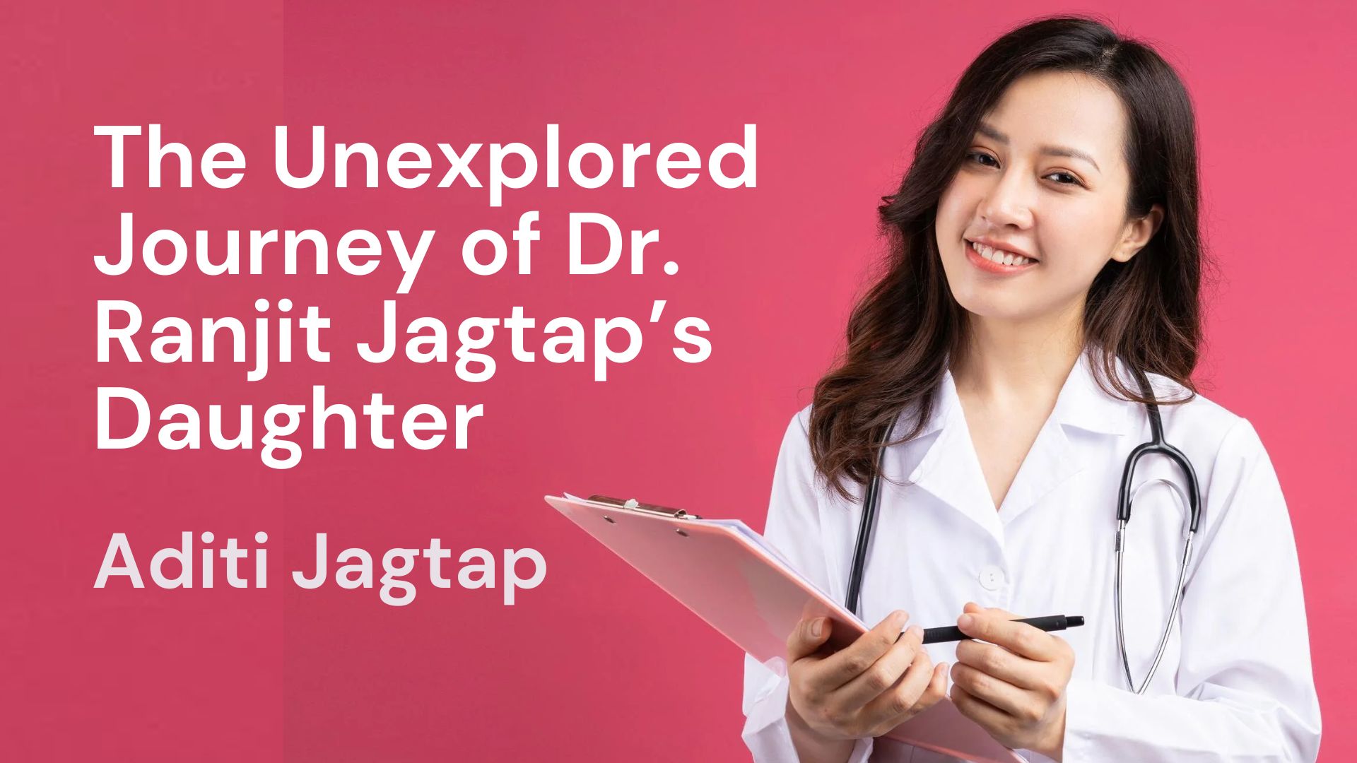 The Unexplored Journey of Dr. Ranjit Jagtap’s Daughter | Dr Ranjit Jagtap Clinic – Cardiothoracic Surgeon in Pune