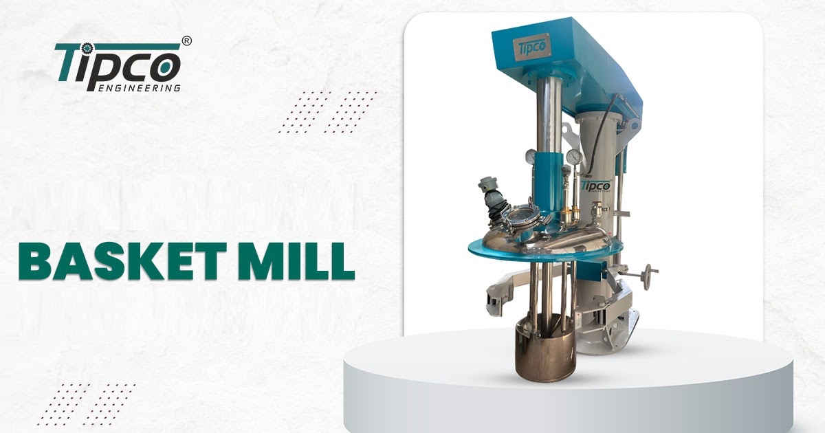 Why Basket Mills Are Essential for Fine Dispersion in Production